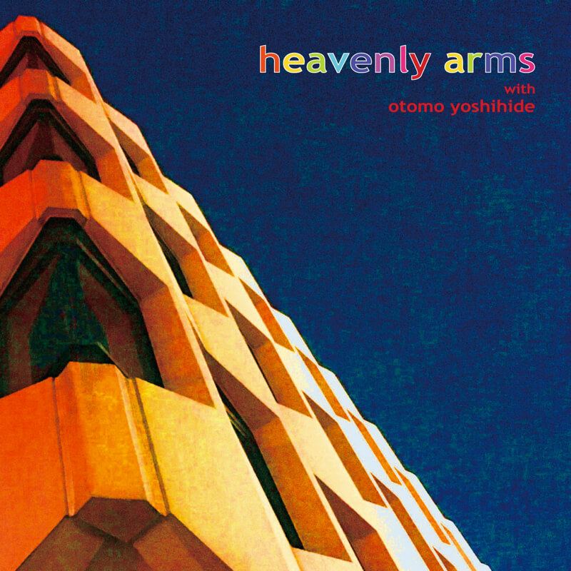 HEAVENLY ARMS with OTOMO YOSHIHIDE
